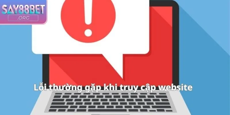 Cách xử lý khi biết lý do tại sao không vào được Say88